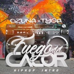 Ozuna Ft.Tyga - Fuego Del Calor (Minost Project Hip Hop Intro)