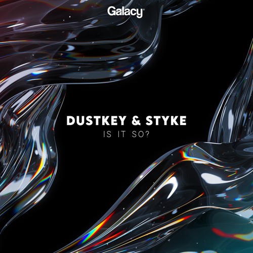 Dustkey & Styke - Is It So?