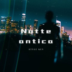 Style key-Notte antica