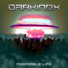 Darkinox - Miserable Life