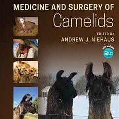 [PDF READ ONLINE] Medicine and Surgery of Camelids