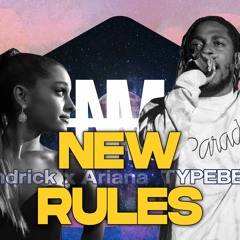 Kendrick Lamar X Ariana Grande - NEW RULES