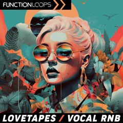 Function Loops - Love Tapes - Vocal Rnb