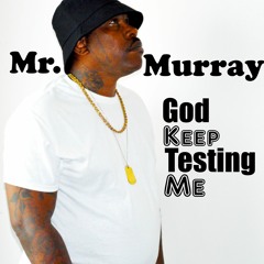 God Keep Testing Me (Radio Edit)