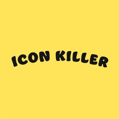 ICON KILLER