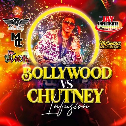 Chutney Vs Bollywood Infusion Remix - (Jay Infiltrate)(DJ Dave)(Mr Slick)(Mistah Chaotic)