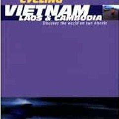 Get PDF EBOOK EPUB KINDLE Lonely Planet Cycling Vietnam: Laos & Cambodia (Lonely Planet Cycling Guid