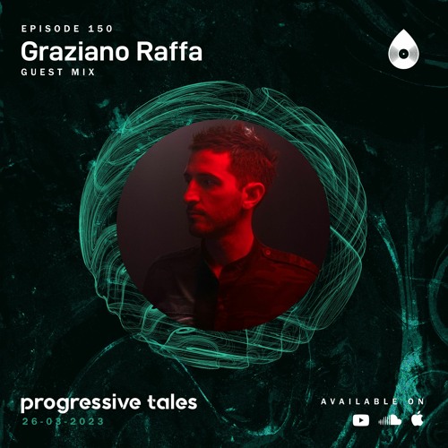 150 Guest Mix I Progressive Tales with Graziano Raffa
