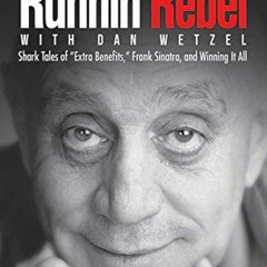 [Get] EPUB 📥 Runnin' Rebel: Shark Tales of "Extra Benefits," Frank Sinatra, and Winn