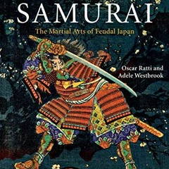 [READ] EBOOK 📝 Secrets of the Samurai: The Martial Arts of Feudal Japan by  Oscar Ra