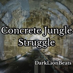 Concrete Jungle Struggle