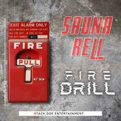 Sauna Rell - Fire Drill