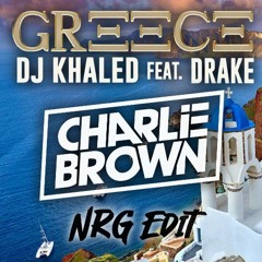 DJ Khaled Ft. Drake - GREECE (Callum Knight Remix) [Charlie Brown NRG Edit] Short Edit