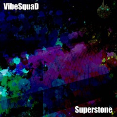 VibeSquaD - SUPERSTONE - from the album "Squadrangle" (2023)