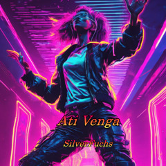 SilverFuchs - Ati Venga
