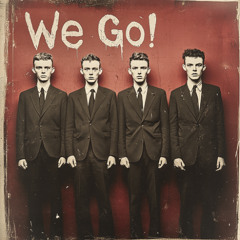 We Go!