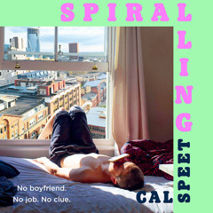 Spiralling: No boyfriend. No job. No clue., By Cal Speet, Read by Jonathan Case