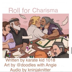 Roll for Charisma by karatekid1018