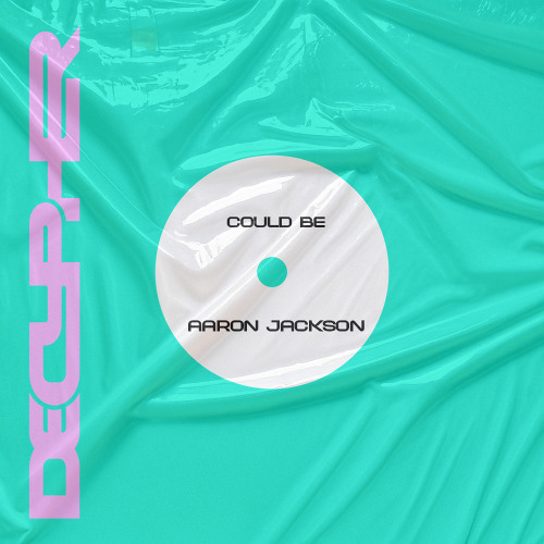 Aaron Jackson- Could Be
