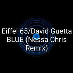 Blue / I'm Good (Nessa Chris Remix)