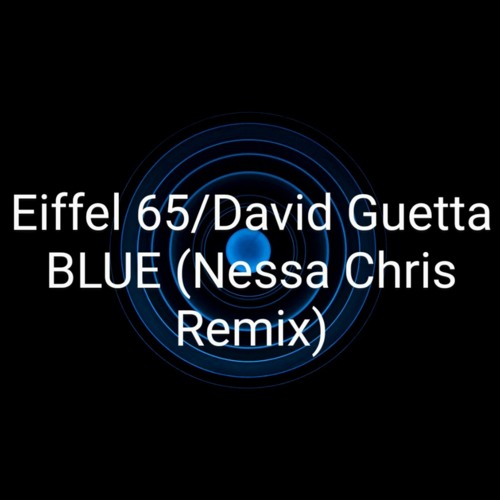 Blue / I'm Good (Nessa Chris Remix)