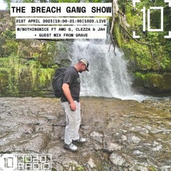 Breach Gang Guest Mix on 1020 Radio (21/04/23)