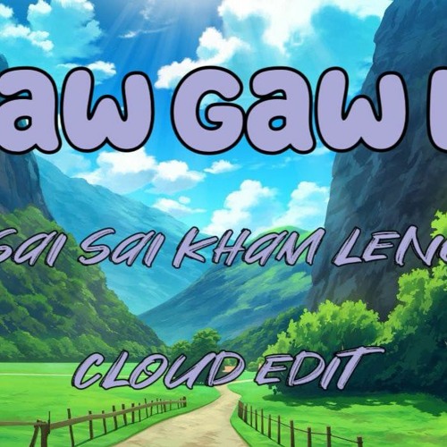 Taw Gaw Li Vs The Muse Vs Moreart (Cloud Edit) (Freedownload)