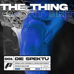 Die Spektu - The Thing (FREE DL)