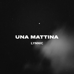 Lynnic - Una Mattina