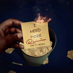 I NEED MORE Remix