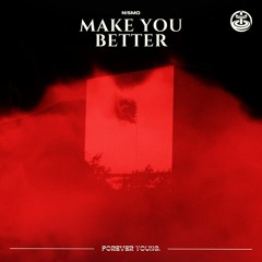 N!smo - Make You Better (feat. Kaita)