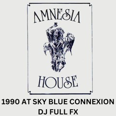 Amnesia House 1990 Dj Full FX at Sky Blue Connexion