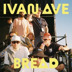 Ivan Ave - Bread