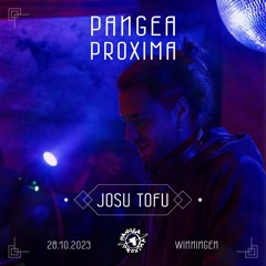 Josu Tofu @ Pangea Proxima Winningen 28.10.23