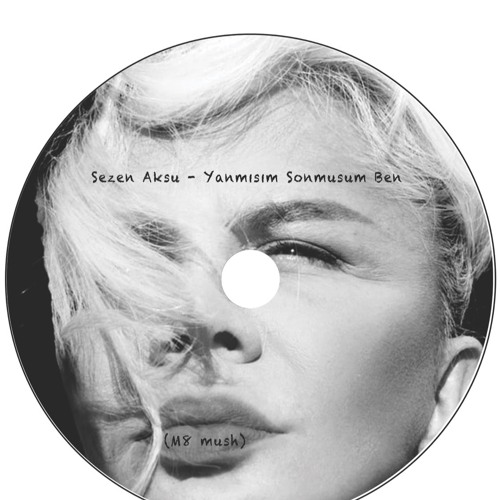 Stream Sezen Aksu - Yanmışım Sönmüşüm Ben (M8 Mush) by M8Music | Listen ...