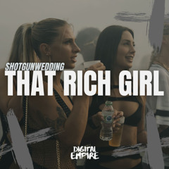 Shotgunwedding - That Rich Girl [OUT NOW]