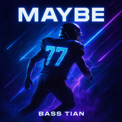 MAYBE