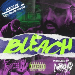 Bleach (Feat. Säge, The 64th Wonder)[P. MOECYRUS]
