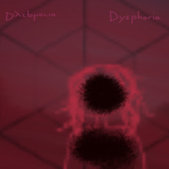 dysphoria.
