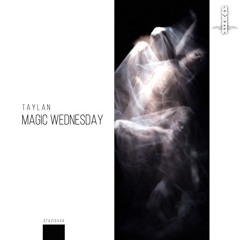 Taylan - Magic Wednesday