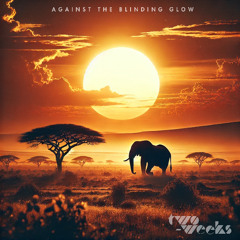 against the blinding glow