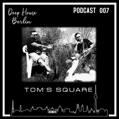 D.H.B. Podcast 007 - Tom´s Square