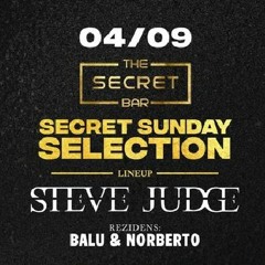 Balu X Norberto, Steve Judge - Live Set @ Secret Sunday Selection  2023.04.09 The Secret Bar Pécs