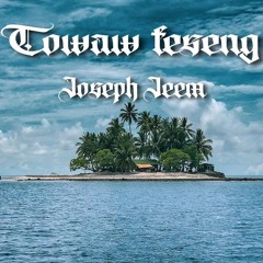 [Towaw feseng] Joseph Jéém
