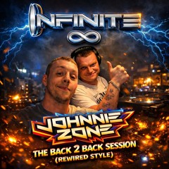 Infinite & Johnnie Zone - The Back 2 Back Session (Rewired Style)