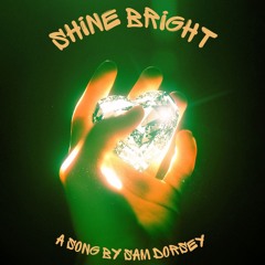 03 - Sam Dorsey - Shine Bright