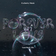 Forever Love Vol 2 - Nam Duck Mix