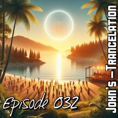John's Trancelation #032
