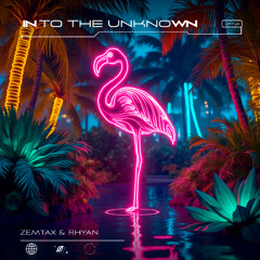 ZEMTAX & Rhyan - In To The Unknown (Extended Mix)