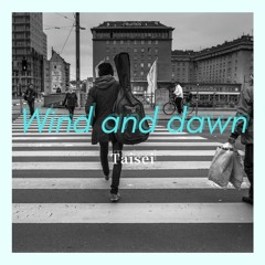 Taisei - Wind and Dawn